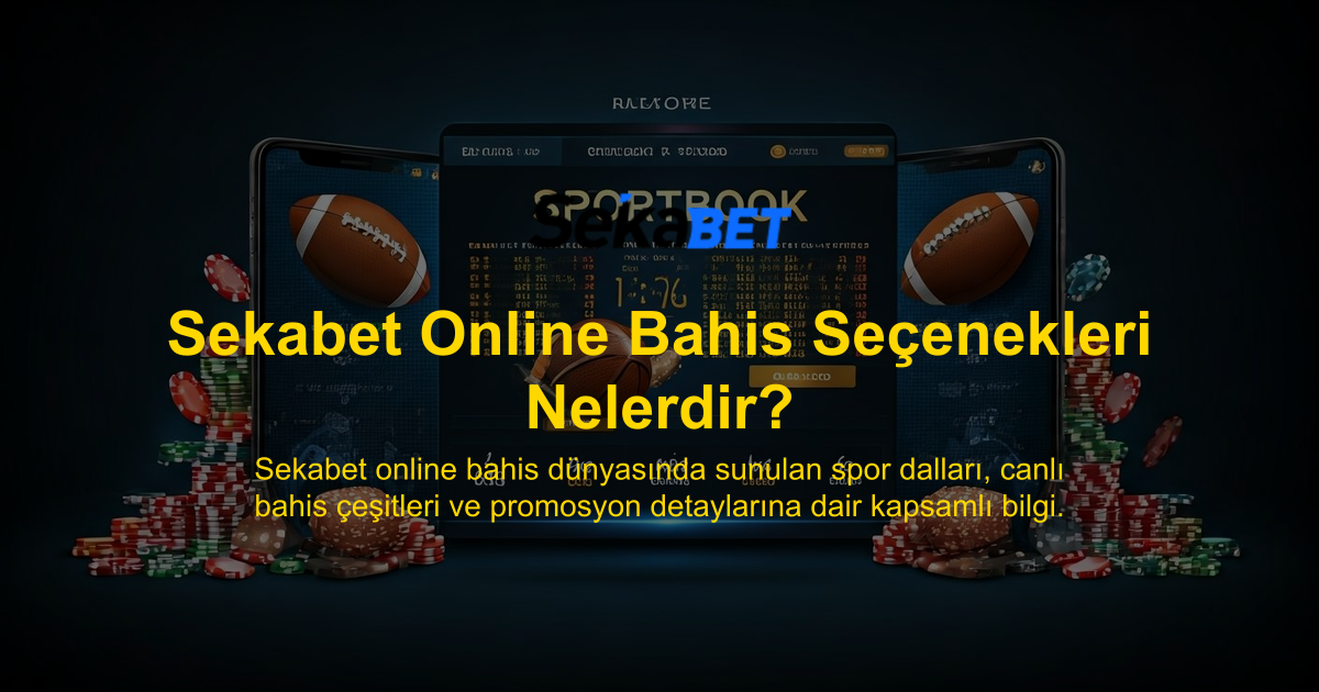 Sekabet Online Bahis Seçenekleri Nelerdir?